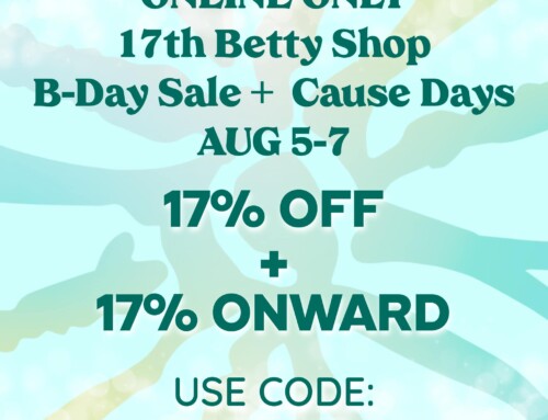 Betty Shop Turns 17!